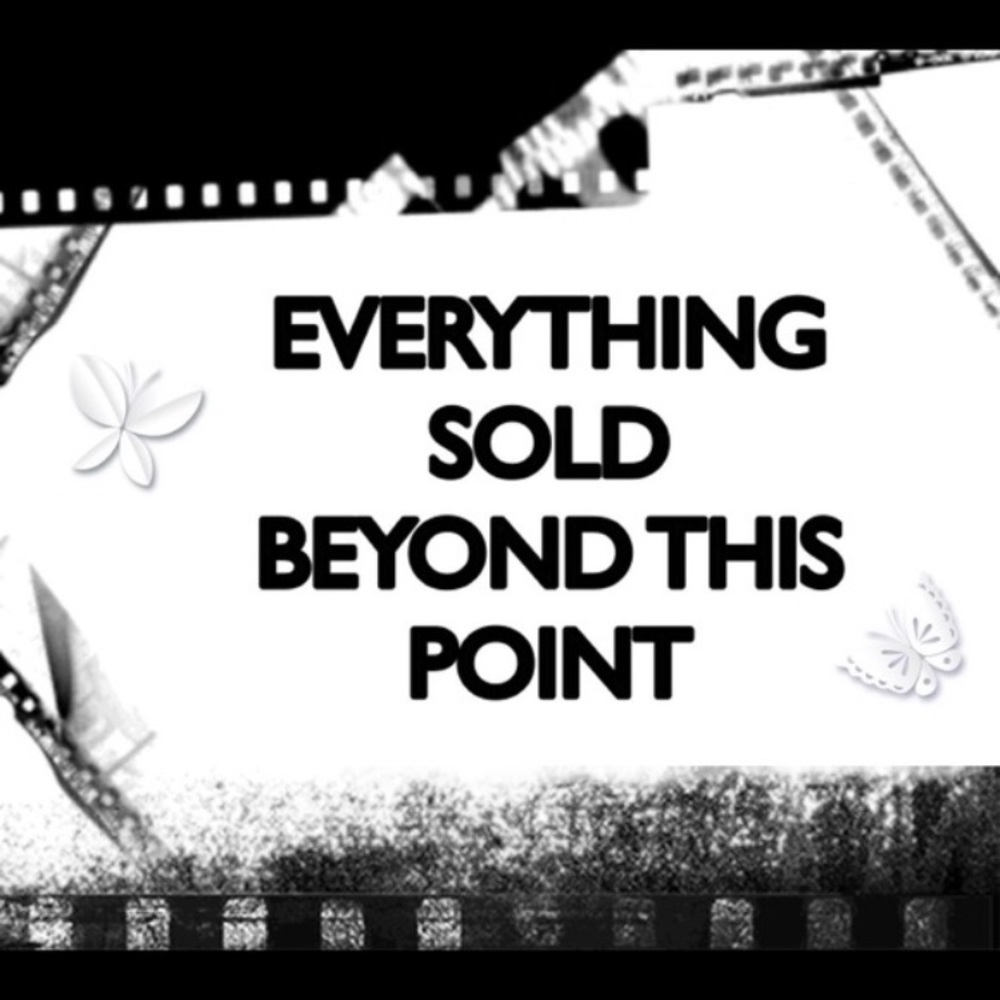Everything Sold Beyond This Point